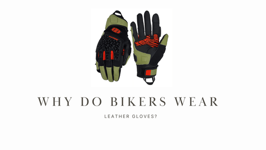Why do bikers wear leather gloves? - Seibertron
