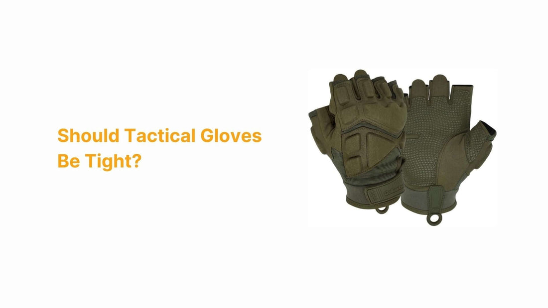 Should Tactical Gloves Be Tight? - Seibertron