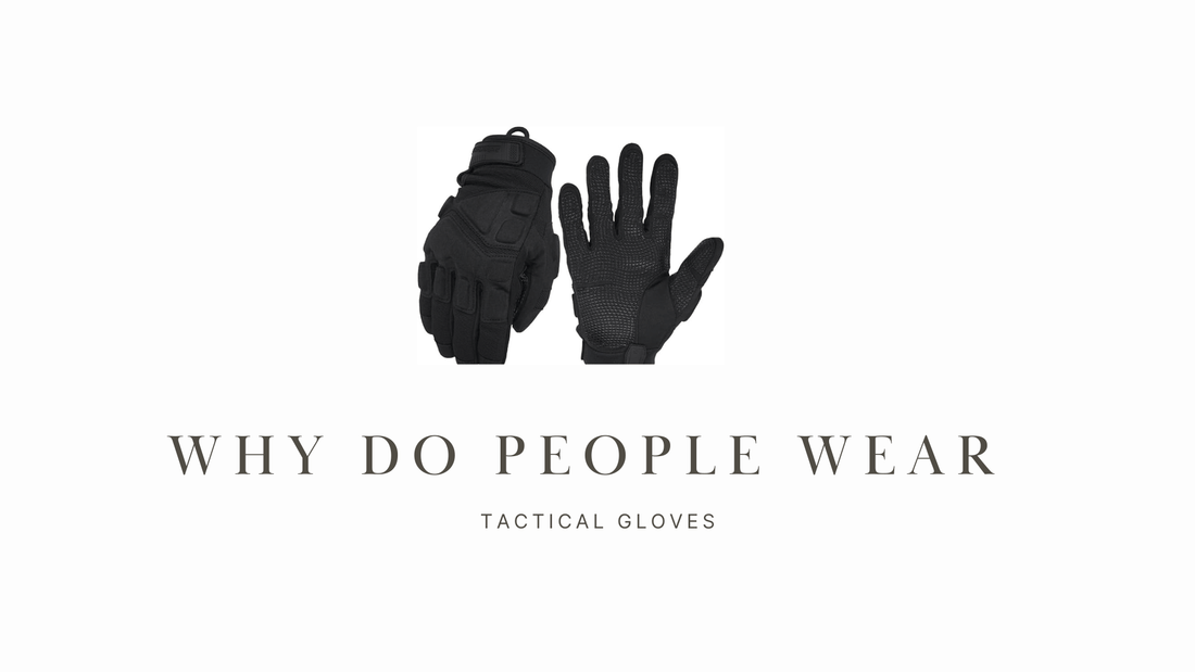 Why Do People Wear Tactical Gloves? - Seibertron