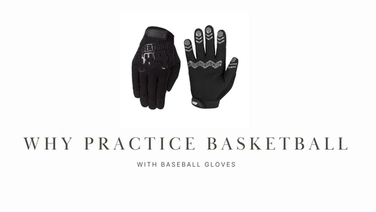 Why Practice Basketball with Baseball Gloves? How Seibertron’s Basketball Training Gloves Enhance Your Game - Seibertron