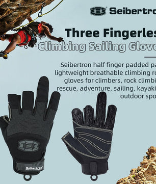 Seibertron Half Finger Padded Palm Lightweight Breathable Climbing Rope Gloves for Climbers, Rock Climbing, Rescue, Adventure, Sailing, Kayaking, Outdoor Sports Three Finger - Seibertron